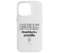 Actuary Everything Is A Probability Case for iPhone 14 Pro Max