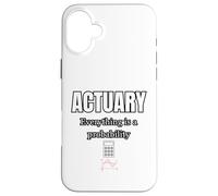 Actuary Everything Is A Probability Case for iPhone 16 Plus
