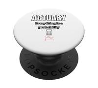 Actuary Everything Is A Probability PopSockets Adhesive PopGrip