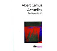 Actuelles Tome 1: Écrits politiques: A32973 (Fiction, Poetry & Drama)