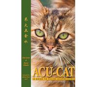 Acu-Cat: A Guide to Feline Acupressure, 2nd Edition