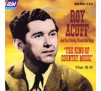 Acuff, Roy - The King Of Country Music