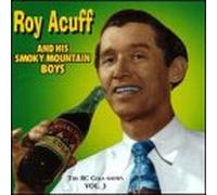 Acuff, Roy - Vol. 3-R.C. Cola Radio Shows