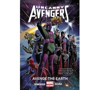 Acuna, Daniel - Uncanny Avengers Volume 4: Avenge the Earth (Marvel Now) (Uncanny Avengers, 4)