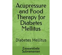 Acupressure and Food Therapy for Diabetes Mellitus: Diabetes Mellitus: 65 (Common People Medical Books - Part 3)