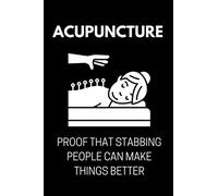 Acupuncture: Funny Acupuncture Therapy Quote Notebook With 120 Lined Pages, A Great Appreciation Gift Idea For Acupuncturist