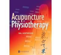 Acupuncture in Physiotherapy: Key Concepts and Evidence-Based Practice, 1e