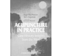 Acupuncture in Practice: Case History Insights from the West, 1e by Churchill Livingstone (1997-01-03)