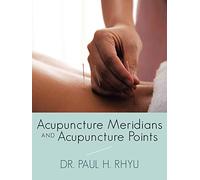 Acupuncture Meridians and Acupuncture Points