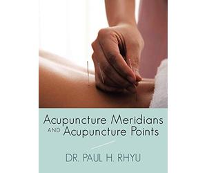Acupuncture Meridians and Acupuncture Points
