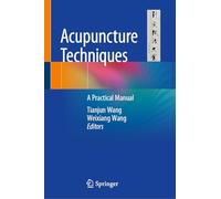 Acupuncture Techniques – A Practical Manual – Springer Verlag