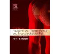 Acupuncture, Trigger Points and Musculoskeletal Pain (Acupuncture, Trigger Points, & Musculoskeletal Pain)