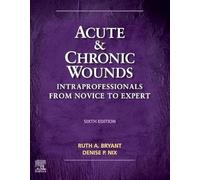 Acute and Chronic Wounds: Intraprofessionals from Novice to Expert (Acute and Chronic Wounds Current Management Concepts)