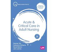 Acute and Critical Care in Adult Nursing: (Transforming Nursing Practice Series 3rd Revised edition)
