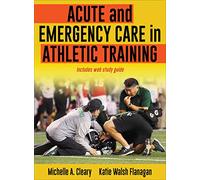 Acute and Emergency Care in Athletic Training