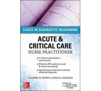ACUTE & CRITICAL CARE NURSE PRACTITIONER: CASES in DIAGNOSTIC REASONING by ...
