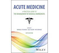 Acute Medicine: A Practical Guide to the Management of Medical Emergencies