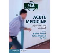 Acute Medicine: A Symptom-Based Approach