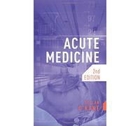 Acute Medicine, second edition