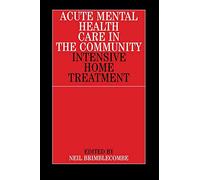Acute Mental Health Care in the Community Intensive Home Treatment