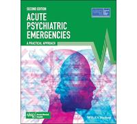 Acute Psychiatric Emergencies: A Practical Approach (Advanced Life Support Group)