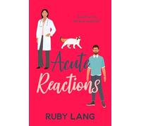 Acute Reactions : An irresistible and uplifting romance