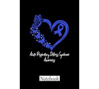 Acute Respiratory Distress Syndrome Awareness Notebook: Acute Respiratory Distress Syndrome ARDS Journal Notebook (6x9), Perfect gift Acute Respiratory Distress Syndrome Awareness