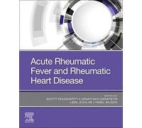 Acute Rheumatic Fever and Rheumatic Heart Disease