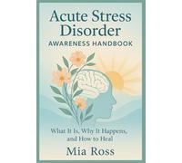 Acute Stress Disorder Awareness: What It Is, Why It Happens, and How to Heal
