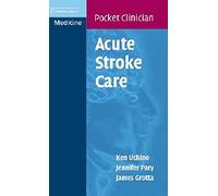 Acute Stroke Care: A Manual from the University of Texas - Houston Stroke Team