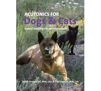 Acutonics For Dogs & Cats: Sound Healing for Animal Health: 1