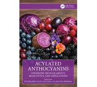 Acylated Anthocyanins : Chemistry, Bioavailability, Bioactivity, and Applications