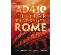 AD 410: The Year That Shook Rome