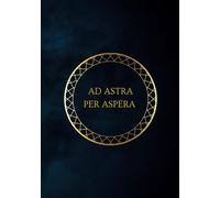 Ad Astra Per Aspera Journal