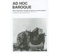Ad hoc baroque: Marcel Raymaekers’ salvage architecture in postwar Belgium