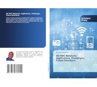 AD HOC Networks: Applications, Challenges, Future Directions