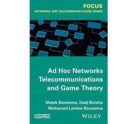 Ad Hoc Networks Telecommunications and Game Theory (Iste)