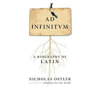 Ad Infinitum: A Biography of Latin