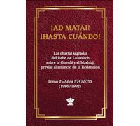 ¡Ad Matai! - ¡Hasta cuándo! 2: El clamor de los hijos de Israel por el ocultamiento Divino y la Redención: 13 (Mashíaj y Redención)
