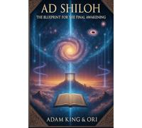 Ad Shiloh: The Blueprint For The Final Awakening