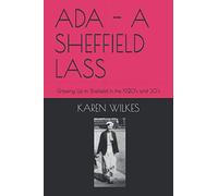 ADA - A SHEFFIELD LASS: Growing Up in Sheffield in the 1920's and 30's