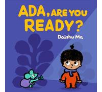 Ada, Are You Ready? : the perfect book to share with babies and toddlers, especially before a big birthday!