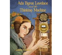 Ada Byron Lovelace & the Thinking Machine