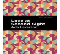 Ada Leverson Love at Second Sight Hardcover Book Ada Leverson Multicolor