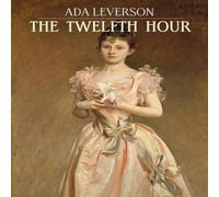 Ada Leverson The Twelfth Hour Paperback Book Ada Leverson Multicolor