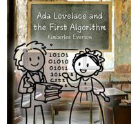 Ada Lovelace and the First Algorithm (Mathematical Kids)