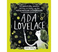 Ada Lovelace: The Fantastically Feminist (and Totally True) Story of the Mathematician Extraordinaire