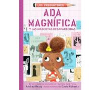 ADA Magnífica Y Las Mascotas Desaparecidas / ADA Twist and the Disappearing Dogs (Los Preguntones / The Questioneers)