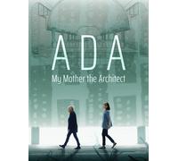 ADA: My Mother the Architect