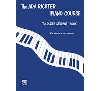 Ada Richter Piano Course: The Older Student, Bk 1